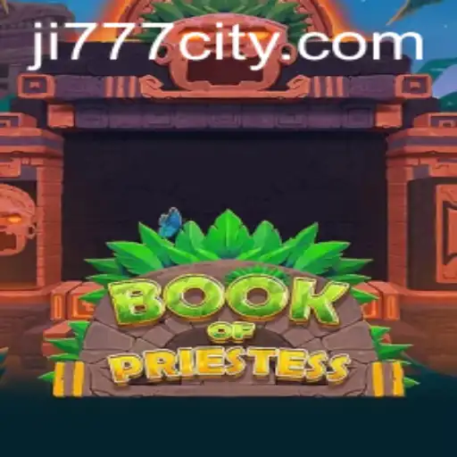 Exploring the Mystical Realm of BookOfPriestess and the Enchanting World of Ji777