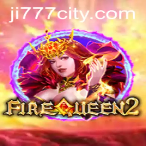 FireQueen2: An Exciting Adventure in the World of Ji777